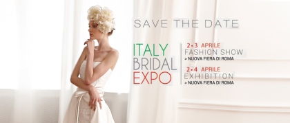 ITALY BRIDAL EXPO 2016  ROMA SI TINGE DI BIANCO