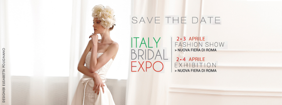 ITALY BRIDAL EXPO 2016 PRESSO ROMA